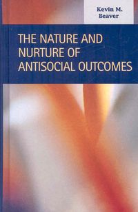 Produktbild: The Nature and Nurture of Antisocial Outcomes