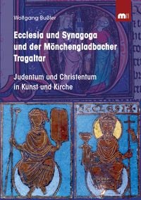 Produktbild: Ecclesia und Synagoga und der Mönchengladbacher Tragaltar