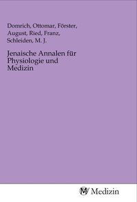 Produktbild: Jenaische Annalen f&uuml;r Physiologie und Medizin