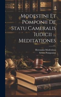 Produktbild: Modestini Et Pomponii De Statu Cameralis Iudicii ... Meditationes