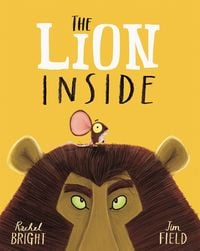 Bild vom Artikel The Lion Inside vom Autor Rachel Bright
