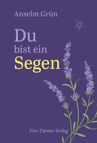 Bild vom Artikel Du bist ein Segen vom Autor Anselm Grün