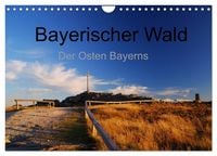 Produktbild: Bayerischer Wald - der Osten Bayerns (Wandkalender 2027 DIN A4 quer), CALVENDO Monatskalender