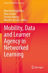 Produktbild: Mobility, Data and Learner Agency in Networked Learning