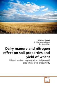 Produktbild: Shazad, K: Dairy manure and nitrogen effect on soil properti