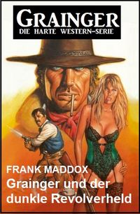 Produktbild: Grainger und der dunkle Revolverheld: Western