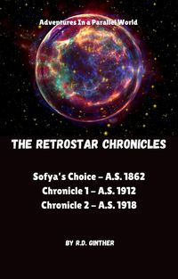 Produktbild: Sofya's Choice, Anno Stellae 1912, Anno Stellae 1918 (RetroStar Chronicles, #1)