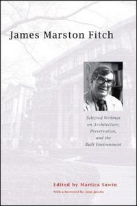 Produktbild: James Marston Fitch: Selected Writings on Architecture, Preservation, and the Built Environment