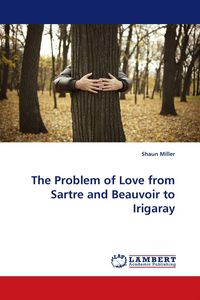 Produktbild: The Problem of Love from Sartre and Beauvoir to Irigaray