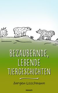 Produktbild: Bezaubernde, lebende Tiergeschichten