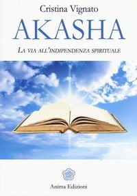 Produktbild: Akasha. La via all'indipendenza spirituale