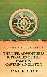 Produktbild: The Life, Adventures & Piracies of the Famous Captain Singleton