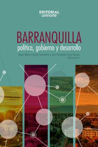Produktbild: Barranquilla: pol&iacute;tica, gobierno y desarrollo