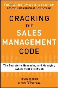 Produktbild: Cracking the Sales Management Code: The Secrets to Measuring and Managing Sales Performance