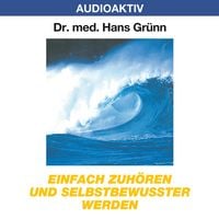 Produktbild: Einfach zuh&ouml;ren und selbstbewusster werden