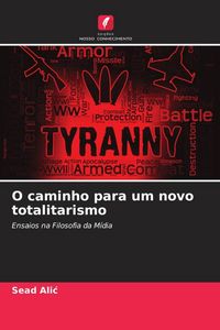 Produktbild: O caminho para um novo totalitarismo