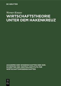 Produktbild: Wirtschaftstheorie unter dem Hakenkreuz
