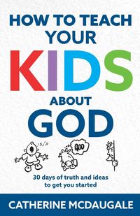 Produktbild: How to Teach Your Kids about God