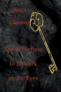 Produktbild: The Ill Fortune to Be Dark in the Eyes