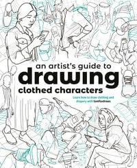 Produktbild: An Artist's Guide to Drawing Clothed Characters