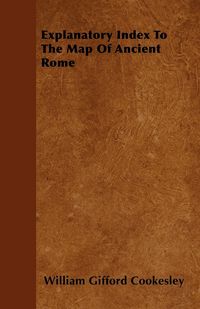 Produktbild: Explanatory Index To The Map Of Ancient Rome