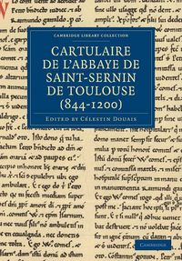 Produktbild: Cartulaire de L'Abbaye de Saint-Sernin de Toulouse (844-1200)