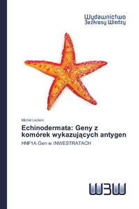 Produktbild: Echinodermata: Geny z kom&oacute;rek wykazuj&iquest;cych antygen