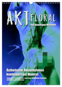 Produktbild: Aktfloral (Wandkalender 2026 DIN A3 hoch), CALVENDO Monatskalender