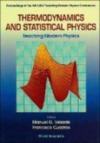 Produktbild: Thermodynamics and Statistical Physics: Teaching Modern Physics - Proceedings of the 4th Iupap Teaching Modern Physics Conference