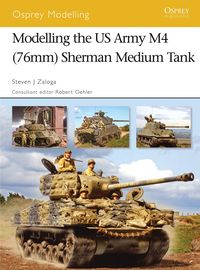 Produktbild: Modelling the US Army M4 (76mm) Sherman Medium Tank