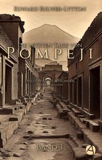 Produktbild: Die letzten Tage von Pompeji. Band 3