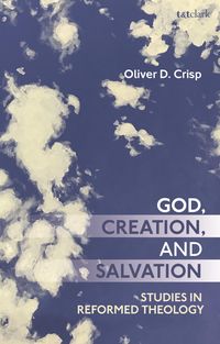 Produktbild: Crisp, D: God, Creation, and Salvation