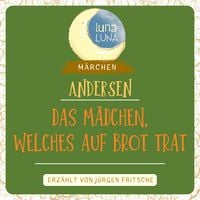 Produktbild: Das M&auml;dchen, welches auf das Brot trat