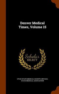 Produktbild: Denver Medical Times, Volume 15
