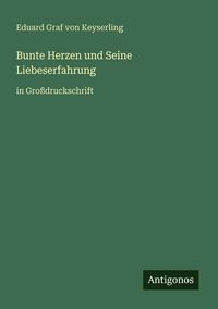 Produktbild: Bunte Herzen und Seine Liebeserfahrung
