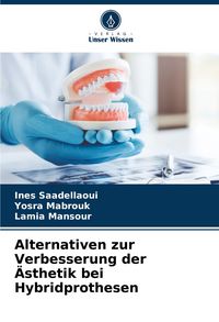 Produktbild: Alternativen zur Verbesserung der &Auml;sthetik bei Hybridprothesen