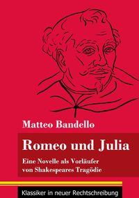 Bild vom Artikel Romeo und Julia vom Autor Matteo Bandello