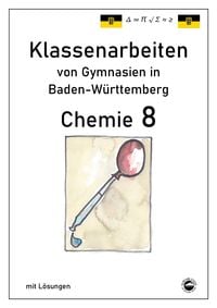 Produktbild: Chemie 8 Klassenarbeiten von Gymnasien in Baden-W&uuml;rttemberg mit L&ouml;sungen