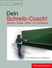 Produktbild: Dein Schreib-Coach! Bachelor-, Master-, Doktor- und Projektarbeit