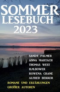 Produktbild: Sommer Lesebuch 2023 - Romane und Erz&auml;hlungen gro&szlig;er Autoren