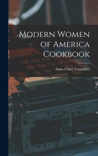 Produktbild: Modern Women of America Cookbook