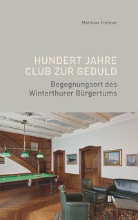 Produktbild: Hundert Jahre Club zur Geduld