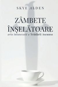 Produktbild: Treacherous Smiles / Z&acirc;mbete &Icirc;n&iquest;el&iquest;toare