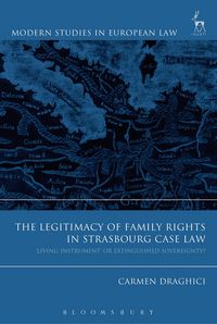 Produktbild: The Legitimacy of Family Rights in Strasbourg Case Law