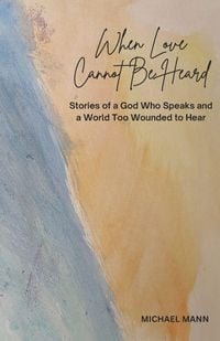 Produktbild: When Love Cannot Be Heard