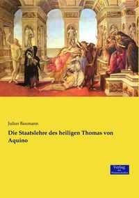 Produktbild: Die Staatslehre des heiligen Thomas von Aquino