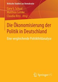 Produktbild: Die &Ouml;konomisierung der Politik in Deutschland