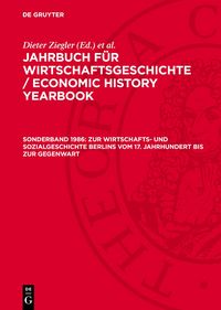 Produktbild: Zur Wirtschafts- und Sozialgeschichte Berlins vom 17. Jahrhundert bis zur Gegenwart