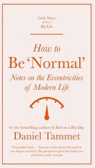 Bild vom Artikel How to Be 'Normal' vom Autor Daniel Tammet