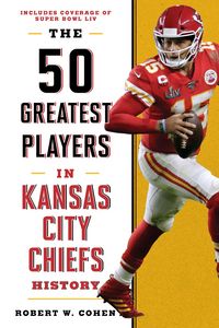 Produktbild: The 50 Greatest Players in Kansas City Chiefs History